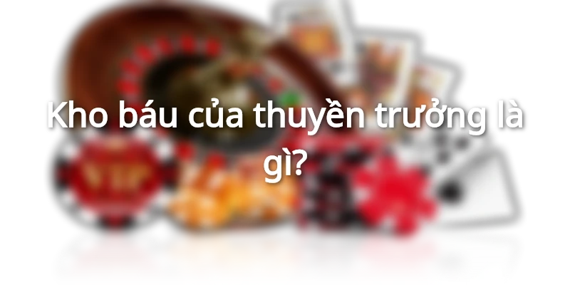 Kho báu của thuyền trưởng nổi bật với chủ đề cướp biển kịch tính