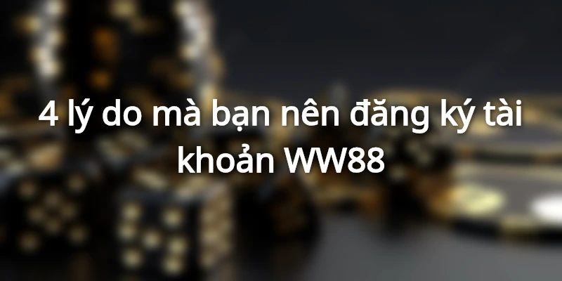 4 lỗi thường gặp khi tạo tài khoản WW88 và cách xử lý