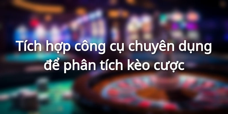 Thế mạnh của nhà cái so với đối thủ